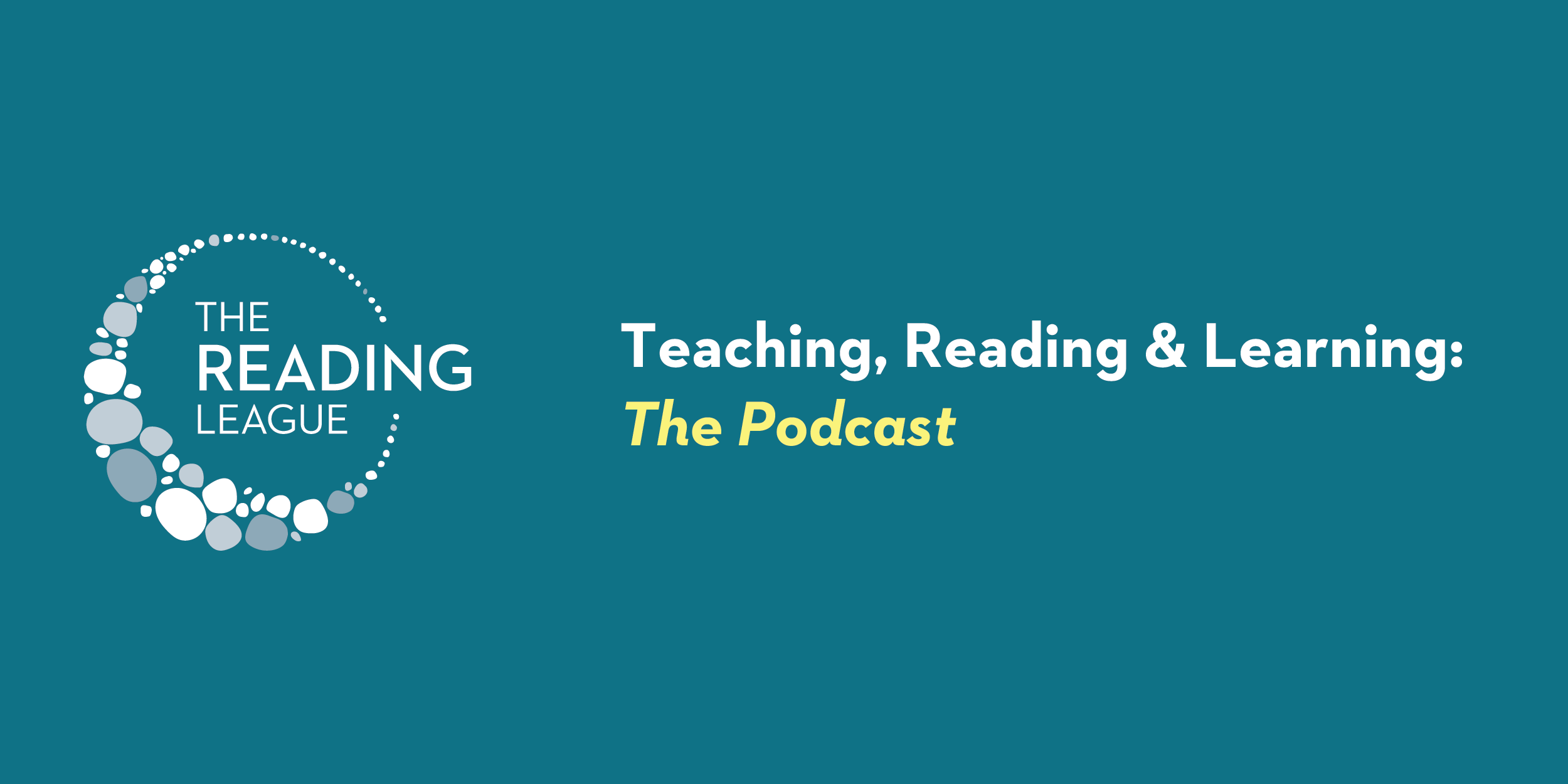 Teaching, Reading & Learning: The Podcast