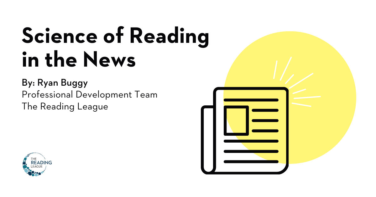 Science of Reading in the News The Reading League