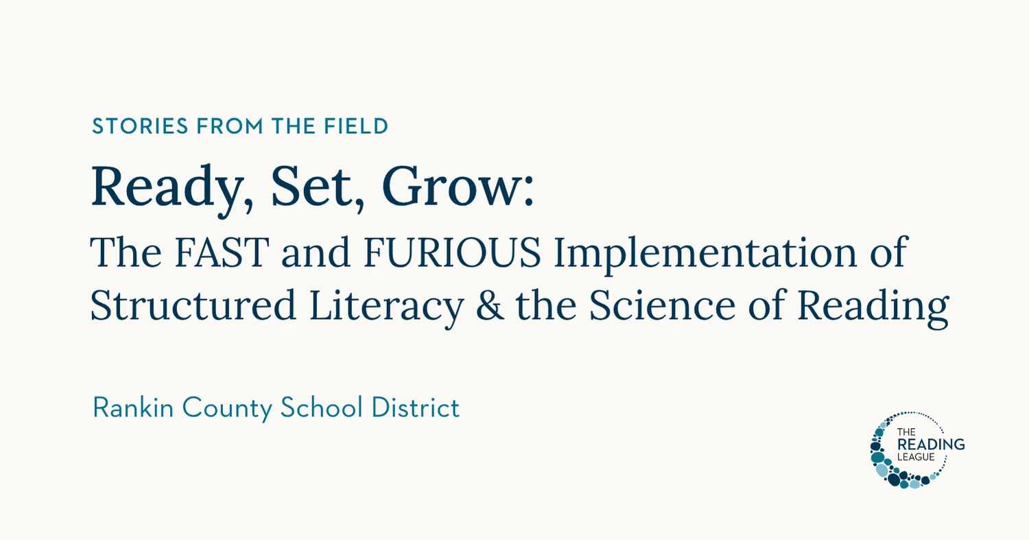Ready, Set, Grow: The FAST and FURIOUS Implementation of Structured Literacy & the Science of Reading