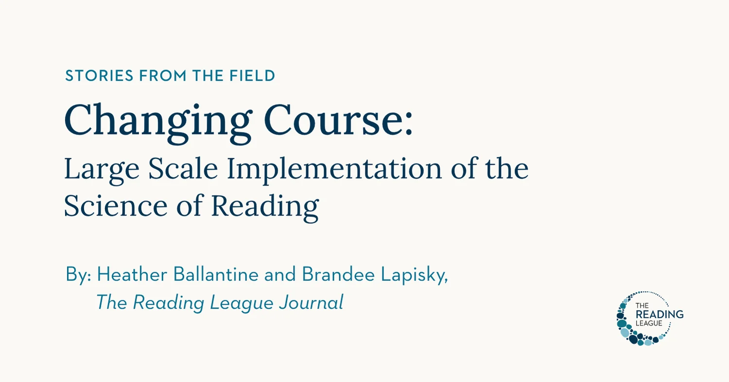 Changing Course: Large Scale Implementation of the Science of Reading