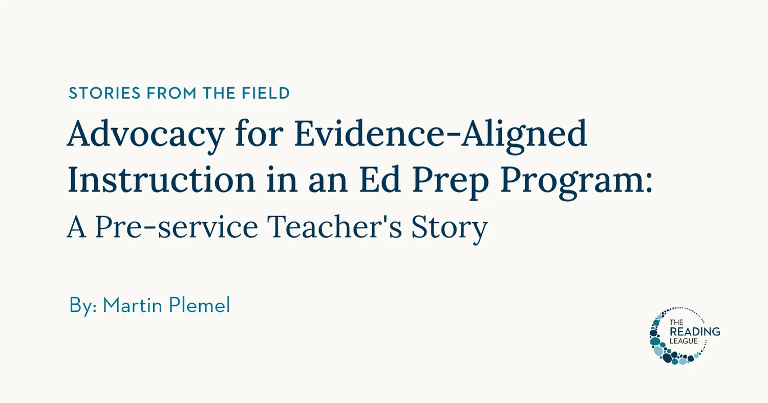 Advocacy for Evidence-Aligned Instruction in an Ed Prep Program: A Pre-service Teacher's Story