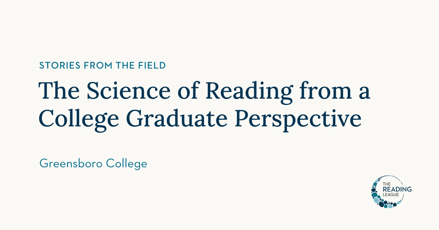 The Science of Reading from a College Graduate Perspective