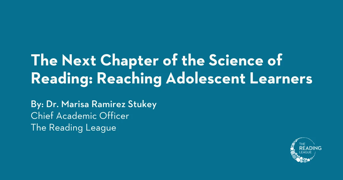 The Next Chapter of the Science of Reading: Reaching Adolescent Learners